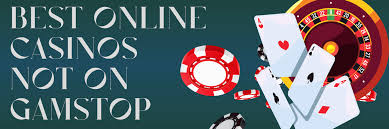 Casinos Not Registered on Gamstop Exploring Your Options
