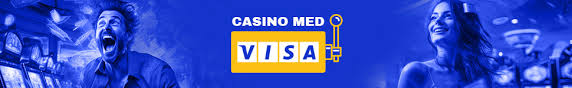 Visa Casinoer - Sikkerhed og Bekvemmelighed i Online Spil